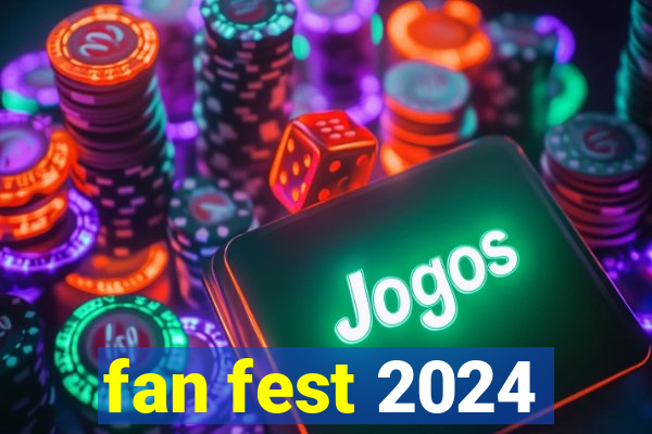 fan fest 2024